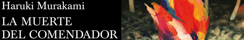 Empezar a leer literatura japonesa: La muerte del comendador de Haruki Murakami